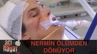 Nermin Ölümden Dönüyor - Acı Hayat 25.Bölüm