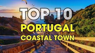 10 Best Coastal Towns to Explore in Portugal | Travel Video | Travel Europe