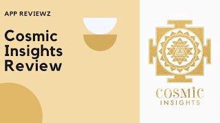 Cosmic Insights app review (Astrology App)
