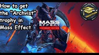 Archivist trophy! How to get the codex entries needed in Mass Effect Legendary Edition