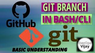 GIT BRANCH CREATION IN BASH & PUSHING TO GITHUB  | GIT TUTORIAL | BEGINNERS