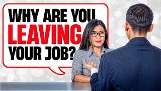 WHY ARE YOU LEAVING YOUR CURRENT JOB? (Job Interview Questions & Answers!) JOB INTERVIEW TIPS!