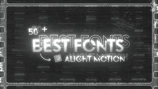 50+ BEST FONTS \ - free xml preset | alight motion | part 2