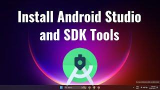 Install Android Studio |  Android Studio and SDK tools