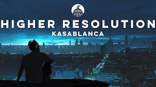 Kasablanca - Higher Resolution