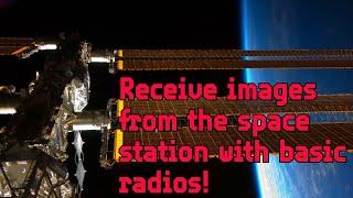 Receive images from the international space station with basic radio equipment!