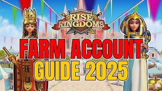 Farm Account Guide 2025 - Rise of Kingdoms