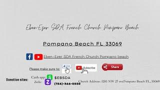Eben-Ezer SDA French Church Pompano Beach •  Adult Service • 1/22/2022