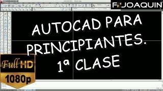 AUTOCAD PARA PRINCIPIANTES - 1ª CLASE