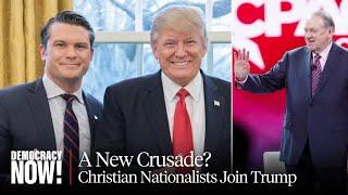 A New Crusade? Trump Taps Christian Nationalists Pete Hegseth & Mike Huckabee to Top Posts