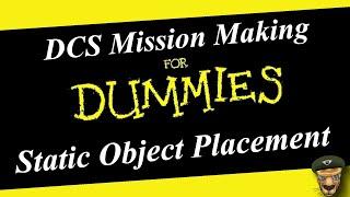 DCS World Mission Editor Series (Static Unit Placement)