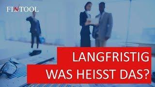 Was heisst langfristig