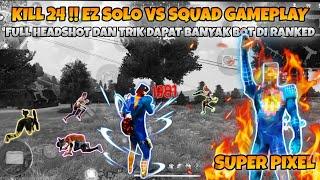 KILL 24 !! EZ PARAH SOLO VS SQUAD !!  GAMEPLAY FULL HEADSHOT TERBARU 2024 FREE FIRE INDONESIA