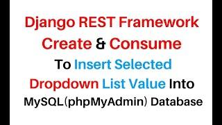 Insert Selected Dropdown Value Django REST Framework api view