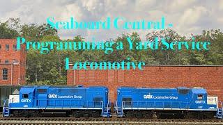 Seaboard Central - Programming a Yard Service Locomotive