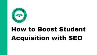 How to Boost Student Acquisition with SEO