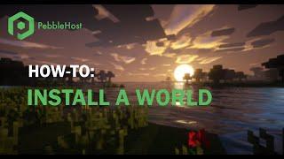 How to add a custom Minecraft world to your PebbleHost server