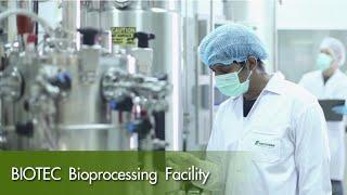 Introduction of BIOTEC Bioprocessing Facility