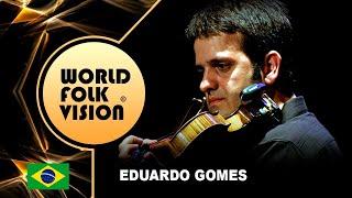 World Folk Vision 2020 - Eduardo Gomes | Brazil | - Official video