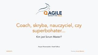 Kim jest Scrum Master - Postawy Scrum Mastera