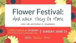 Flower Festival with Rev. Dr. Anthony P. Johnson (6/13/2021)