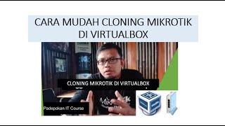 Cara Mudah Cloning RouterOS Mikrotik di VirtualBox | Training Online Mikrotik