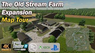 The Old Stream Farm Expansion | Map Tour | Farming Simulator 22