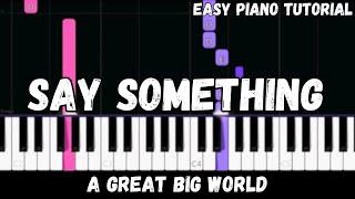 A Great Big World, Christina Aguilera - Say Something (Easy Piano Tutorial)