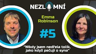 #5 NEZLOMNÍ: Emma Robinson - Sociální systém je nehumánní, stát v důsledku zaplatí daleko víc