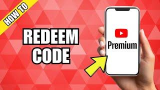 How To Redeem YouTube Premium Code