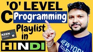 C Programming Language in Hindi Playlist | Keen Concept