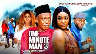 ONE MINUTE MAN 3 [NKEW OWOH, LIZZY GOLD] {NEW RELEASED MOVIE}Latest Nollywood Movie #trending #movie