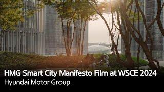 HMG Smart City Manifesto Film at WSCE 2024 | Hyundai Motor Group