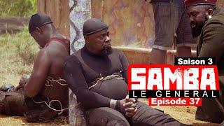 SAMBA LE GENERAL Saison 03 (série africaine) : Episode 37