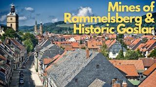 Exploring the Mines of Rammelsberg & Historic Goslar: A Journey Through Time