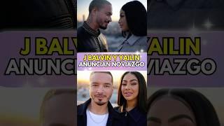 J Balvin y Yailin juntos