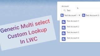 Generic Multi Select Custom Lookup using LWC | Link in Description