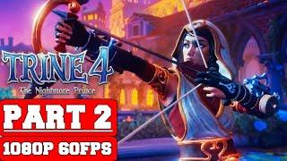 Trine 4: The Nightmare Prince - Gameplay Walkthrough Part 2 - No Commentary (PC)