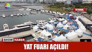 Yat fuarı açıldı!