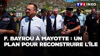 François Bayrou à Mayotte : un plan pour reconstruire l'île en 2 ans｜TF1 INFO