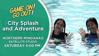 City Splash and Adventure | Game On! Go Out! | March 22, 2025