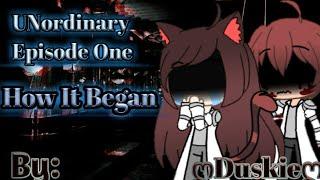 UNordinary Episode 1| "How It Began" | Lesbian Gachalife Series |