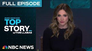 Top Story with Tom Llamas - May 27 | NBC News NOW