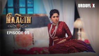 Naagin Drama Serial | Season 6 | Full Episode 95 | Best Drama 2024