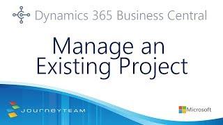 Manage an Existing Project in Microsoft Dynamics 365 Business Central | JourneyTEAM
