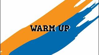 Warm up