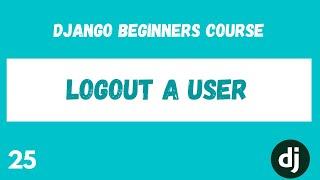 User Logout. Python Django Web Framework Course. #25