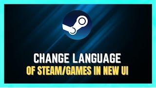 How To Change Steam Language - New UI UPDATE [2024]