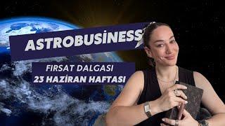 Jüpiter’li Yeni Ay ile  Fırsat Dalgası Başlıyor!  | AstroBusiness | 23 Haziran Finansal Gelişmeler