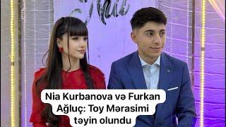 Nia Kurbanova və Furkan Ağluç: Toy Mərasimi təyin olundu